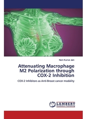 预订 Attenuating Macrophage M2 Polarization through COX-2 Inhibition: COX-2 Inhibitors as Anti-Breast cancer modality: 9