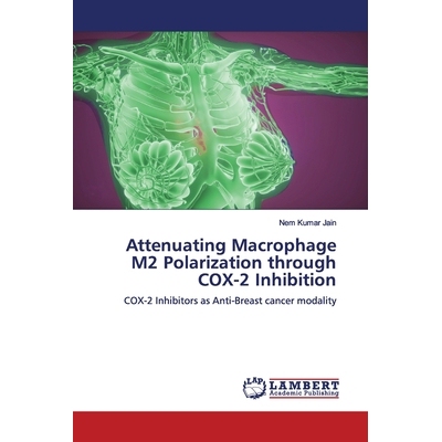 预订 Attenuating Macrophage M2 Polarization through COX-2 Inhibition: COX-2 Inhibitors as Anti-Breast cancer modality: 9
