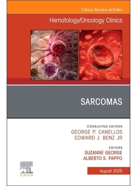 预订 Sarcomas, An Issue of Hematology/Oncology Clinics of North America 肉瘤，北美血液学/肿瘤学诊所期刊：第39-4卷: 97804