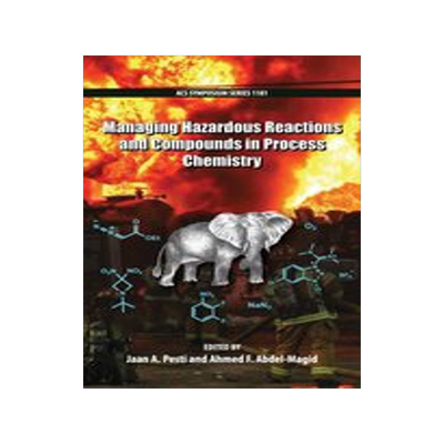 [预订]Managing Hazardous Reactions and Compounds in Process Chemistry 9780841230330