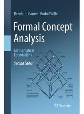 预订 Formal Concept Analysis Mathematical Foundations形式概念分析：数学基础 第2版9783031634215
