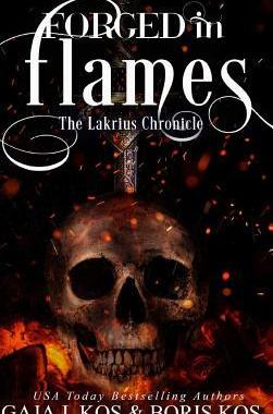 [预订]Forged in Flames: The Lakrius Chronicle 9781388630386