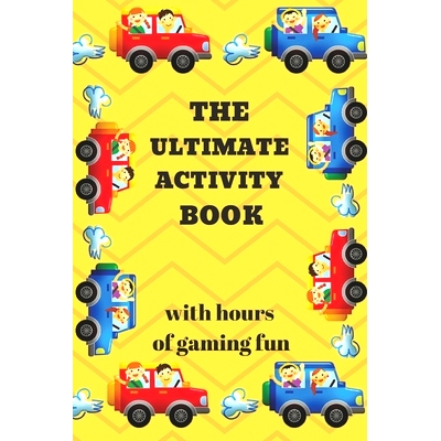 预订 The Ultimate Activity Book: 100 Pages of Gaming Fun! Eight different games (including 3D Tic Tac Toe), hours of Lig