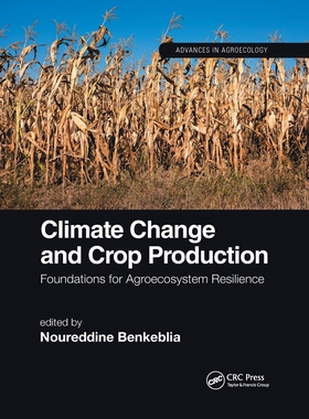【预订】Climate Change and Crop Production: Foundations for Agroecosystem Resilience