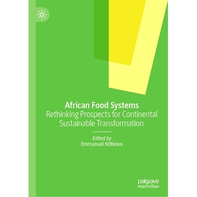 预订 African Food Systems: Rethinking Prospects for Continental Sustainable Transformation 非洲食品系统：重新思考大陆可