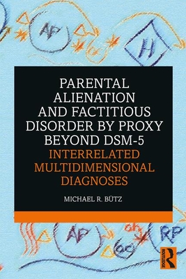 【预订】Parental Alienation and Factitious Disorder by Proxy Beyond DSM-5