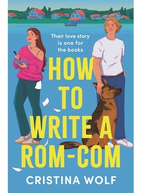 预订 How to Write a Rom-Com: The Must-Read Bookish Romance Brand-New for 2025, Perfect for Fans of Small Town Love Stori