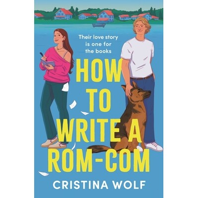 预订 How to Write a Rom-Com: The Must-Read Bookish Romance Brand-New for 2025, Perfect for Fans of Small Town Love Stori