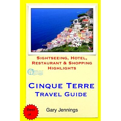 预订 Cinque Terre Travel Guide: Sightseeing, Hotel, Restaurant & Shopping Highlights: 9781503306653