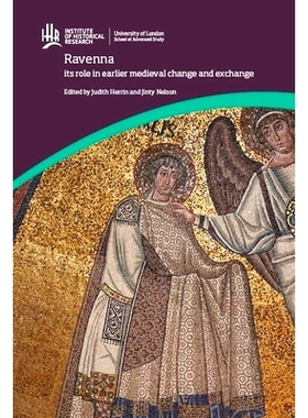 预订 Ravenna: Its Role in Earlier Medieval Change and Exchange: 9781909646148