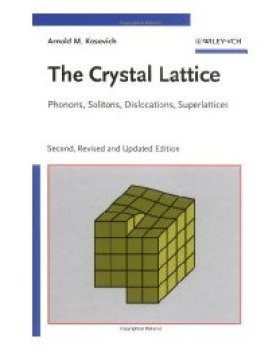 【预售】The Crystal Lattice - Phonons, Solitons, Dislocations, Superlattices 2E