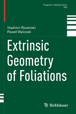【预订】Extrinsic Geometry of Foliations 9783030700690