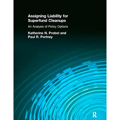 预订 Assigning Liability for Superfund Cleanups: An Analysis of Policy Options: 9781138423992