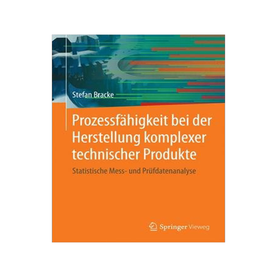 预订 Prozessfähigkeit bei der Herstellung komplexer technischer Produkte