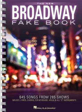 【预订】The New Broadway Fake Book: 645 Songs from 285 Shows