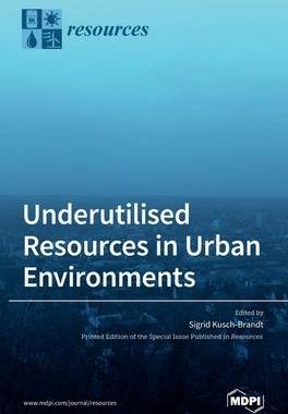 [预订]Underutilised Resources in Urban Environments 9783039360185