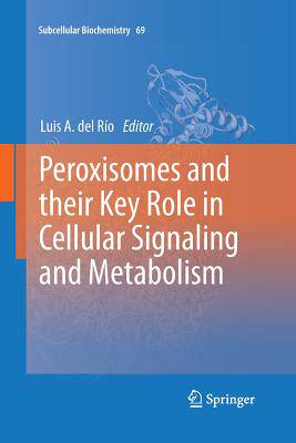 预订 Peroxisomes and their Key Role in Cellular Signaling and Metabolism