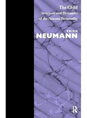 预订 The Child: Structure and Dynamics of the Nascent Personality 儿童：新生人格的结构和动力: 9780946439423