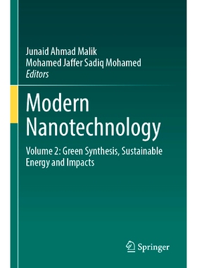 预订 Modern Nanotechnology: Volume 2: Green Synthesis, Sustainable Energy and Impacts 现代纳米技术 第2卷：绿色综合、可持