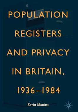 【预订】Population Registers and Privacy in Britain, 1936—1984
