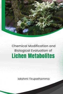 [预订]Chemical Modification And Biological Evaluation Of Lichen Metabolites 9785266462908