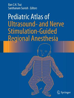 【预订】Pediatric Atlas of Ultrasound- and Nerve Stimulation-Guided Regional Anesthesia