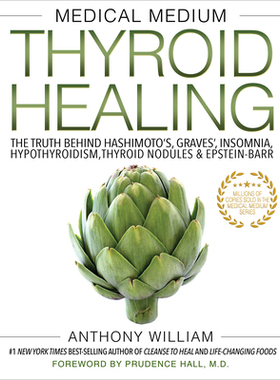 【预订】Medical Medium Thyroid Healing: The Truth Behind Hashimoto’s, Graves’, Insomnia, Hypothyroidism, Thyroid N...