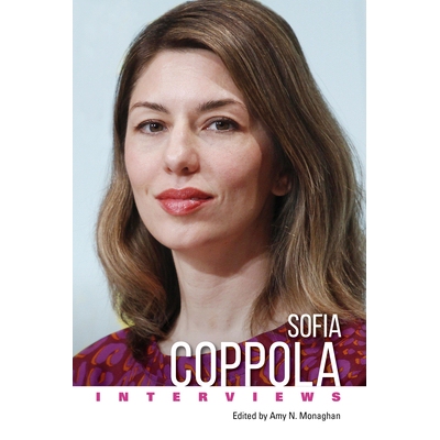 预订 Sofia Coppola: Interviews 索菲亚·科波拉：采访: 9781496834577
