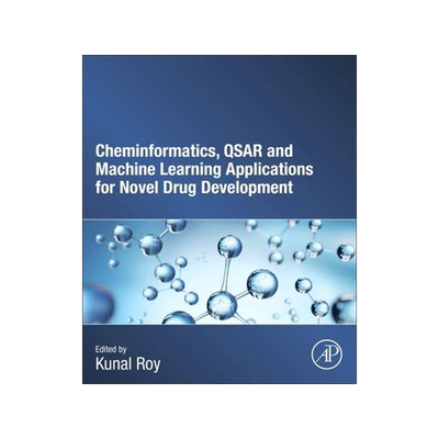 [预订]Cheminformatics, Qsar and Machine Learning Applications for Novel Drug Development 9780443186387