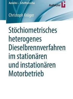 预订 Stöchiometrisches heterogenes Dieselbrennverfahren im stationären und instationären Motorbetrieb