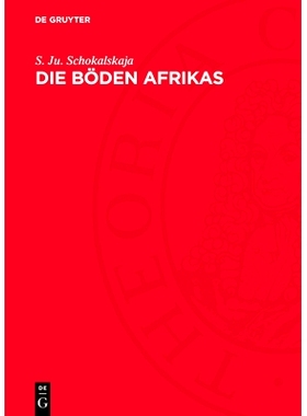 预订 Die Böden Afrikas: Die Bedingungen der Bodenbildung die Böden und ihre Klassifikation: 9783112730829