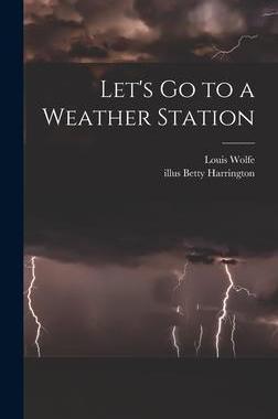 [预订]Let’s Go to a Weather Station 9781014159526