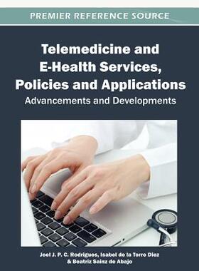 【预订】Telemedicine and E-Health Services, Policies, and Applications