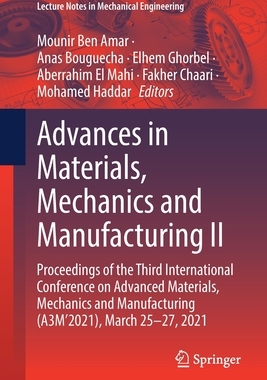 【预订】Advances in Materials, Mechanics and Manufacturing II: Proceedings of the Third Intern 9783030849573