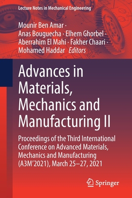 【预订】Advances in Materials, Mechanics and Manufacturing II: Proceedings of the Third Intern 9783030849573