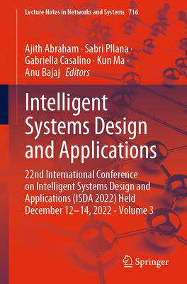 [预订]Intelligent Systems Design and Applications: 22nd International Conference on Intelligent Systems De 9783031355004