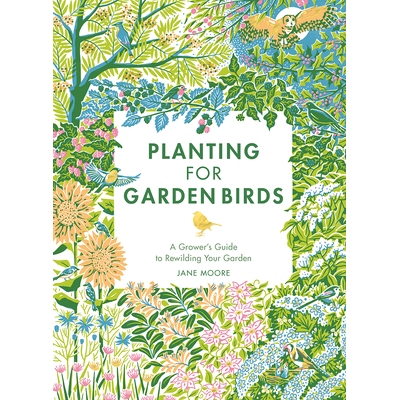 预订 Planting for Garden Birds: A Grower’s Guide to Creating a Bird-Friendly Habitat 为花园鸟类种植：种植者创建鸟类友好