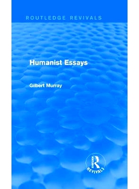 预订 Humanist Essays (Routledge Revivals) 人文主义散文: 9780415730013