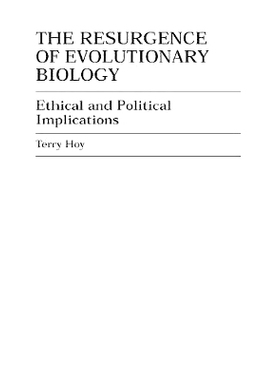 预订 The Resurgence of Evolutionary Biology: Ethical and Political Implications: 9780739102633