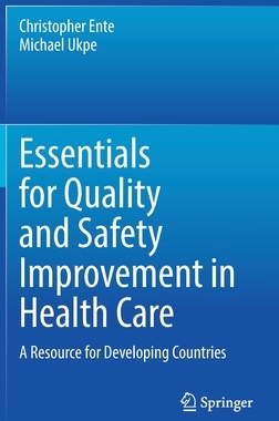 【预订】Essentials for Quality and Safety Improvement in Health Care: A Resource for Developin 9783030924812