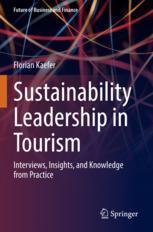 [预订]Sustainability Leadership in Tourism: Interviews, Insights, and Knowledge from Practice 9783031053160