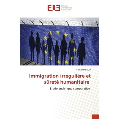 预订 Immigration irrégulière et sûreté humanitaire: 9786139605958