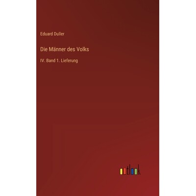 预订 Die Männer des Volks: IV. Band 1. Lieferung: 9783368558192