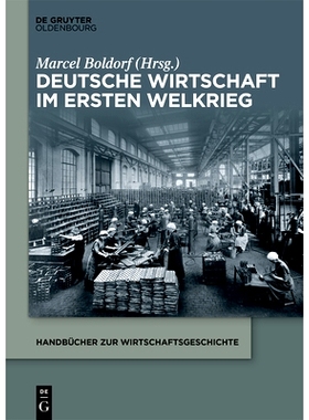 预订 Deutsche Wirtschaft im Ersten Weltkrieg: 9783110553833