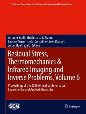 【预订】Residual Stress, Thermomechanics & Infrared Imaging and Inverse Problems, Volume 6