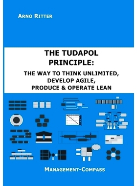 预订 The TUDAPOL Principle: The Way to Think Unlimited, Develop Agile, Produce & Operate Lean: 9783751915274