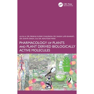 预订 Pharmacology of Plants and Plant Derived Biologically Active Molecules 植物药理学及植物衍生生物活性分子: 9781032908