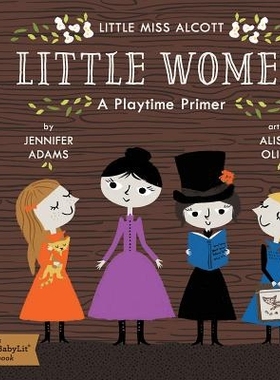 预订 Little Women: A Babylit Playtime Primer 小女人: 9781423643890