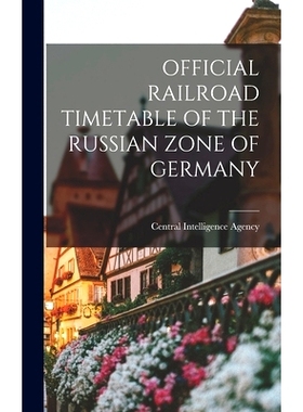预订 Official Railroad Timetable of the Russian Zone of Germany: 9781013509957