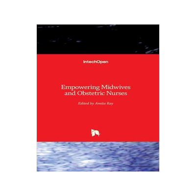 [预订]Empowering Midwives and Obstetric Nurses 9781839690655